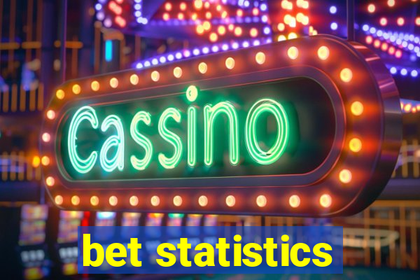 bet statistics